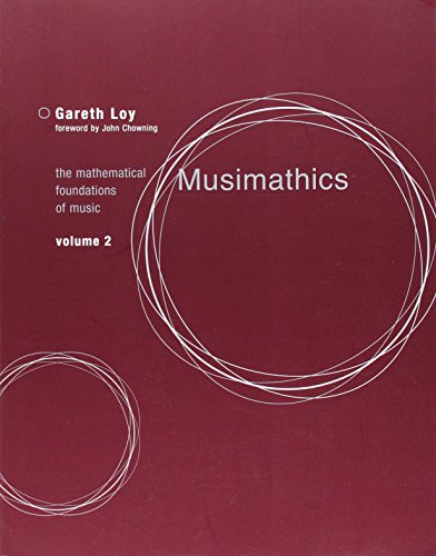 Musimathics: The Mathematical Foundations of Music (MIT Press) (Volume 2)