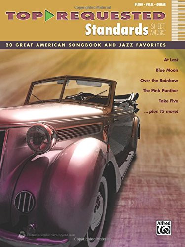Top-Requested Standards Sheet Music: 20 Great American Songbook and Jazz Favorites (Piano/Vocal/Guitar) (Top-Requested Sheet Music)