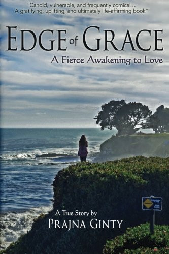 Edge of Grace: A Fierce Awakening to Love