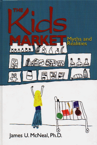 The Kids Market: Myths and Realities