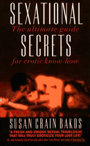 Sexational Secrets: The Ultimate Guide for Erotic Know-How
