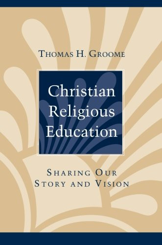 Christian Religious Education: Sharing Our Story and Vision