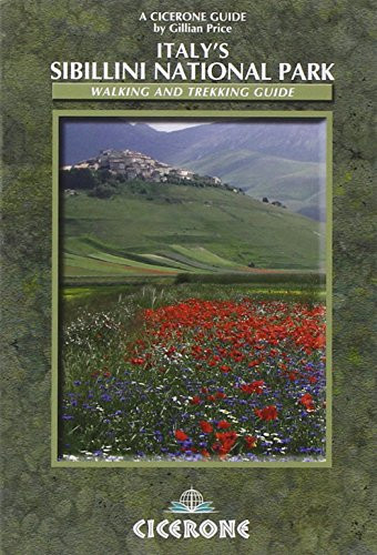 Italy's Sibillini National Park: Walking and Trekking Guide (Cicerone Guide)
