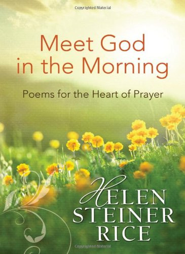MEET GOD IN THE MORNING (Helen Steiner Rice Collection)