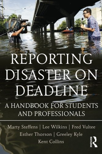 Reporting Disaster on Deadline: A Handbook for Students and Professionals