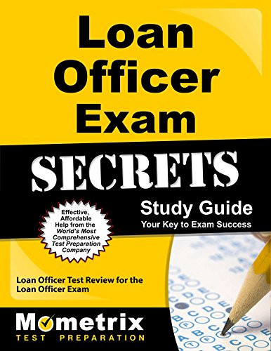 Loan Officer Exam Secrets Study Guide: Loan Officer Test Review for the Loan Officer Exam (Mometrix Secrets Study Guides)