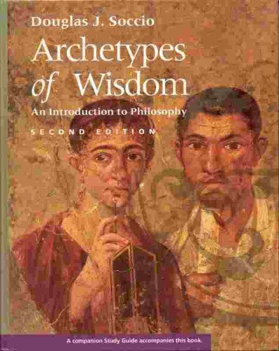 Archetypes of Wisdom: An Introduction to Philosophy (Philosophy Series)
