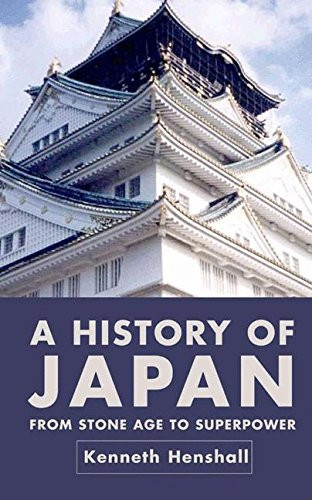 A History of Japan: From Stone Age to Superpower