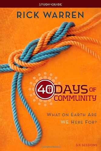 40 Days of Community Study Guide: What On Earth Are We Here For?