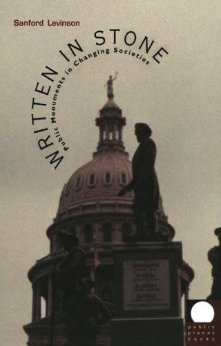 Written in Stone: Public Monuments in Changing Societies (Public Planet Books)