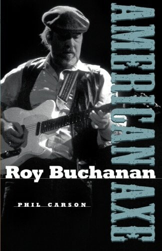 Roy Buchanan: American Axe