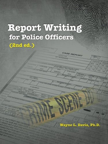 Report Writing for Police Officers (2nd ed.)