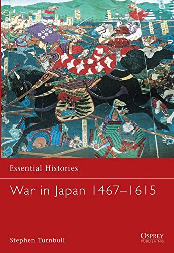 War in Japan 14671615 (Essential Histories)