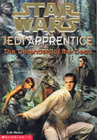 The Defenders of the Dead (  Star Wars  Jedi Apprentice)