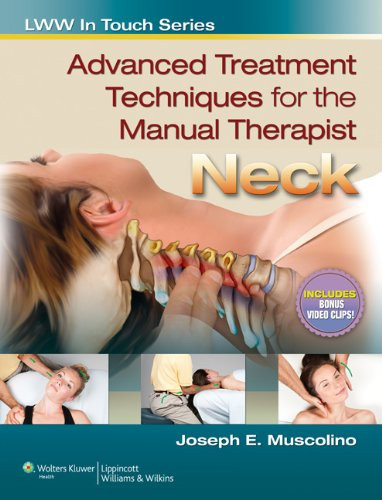 Advanced Treatment Techniques for the Manual Therapist: Neck (LWW In Touch Series)