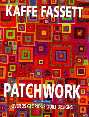 Glorious Patchwork: A Collection of Over 30 Original Designs