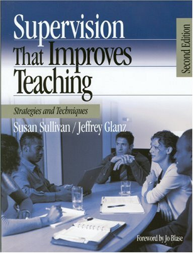Supervision That Improves Teaching: Strategies and Techniques