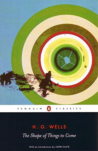 The Shape of Things to Come (Penguin Classics)