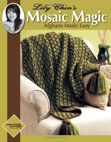 Lily Chin's Mosaic Magic Afghans  (Leisure Arts #4229)