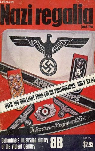 Nazi Regalia (Ballantine's illustrated history of the violent century)