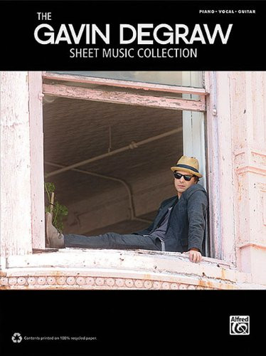 The Gavin Degraw Sheet Music Collection Piano/Vocal/Guitar