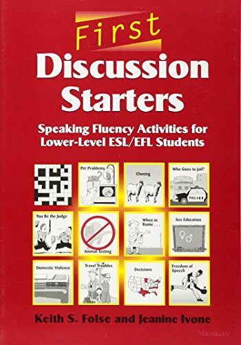First Discussion Starters: Speaking Fluency Activities for Lower-Level ESL/EFL Students