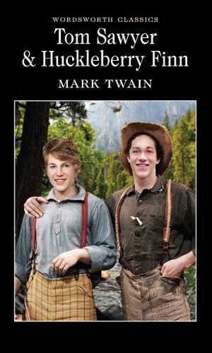 Tom Sawyer & Huckleberry Finn (Wordsworth Classics) (Wordsworth Collection)