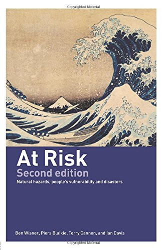 At Risk: Natural Hazards, People's Vulnerability and Disasters
