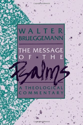 The Message of the Psalms (Augsburg Old Testament Studies)