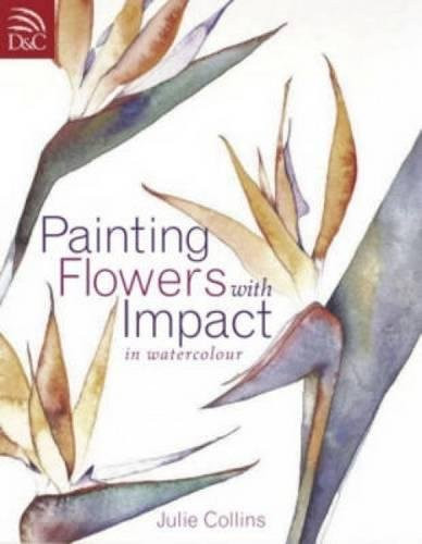 Painting Flowers with Impact in Watercolor