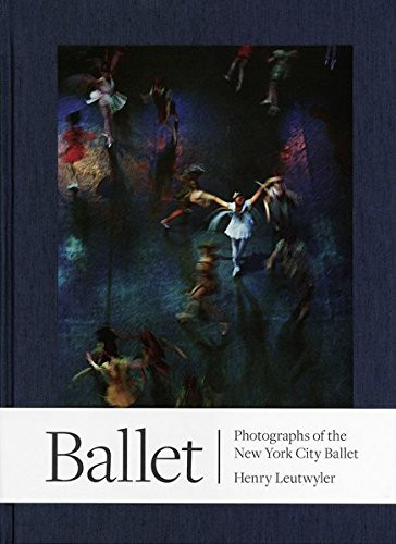 Henry Leutwyler: Ballet