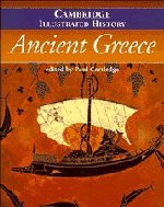 The Cambridge Illustrated History of Ancient Greece (Cambridge Illustrated Histories)