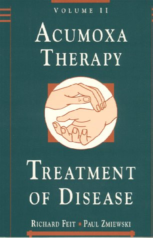 2: Acumoxa Therapy: A Reference and Study Guide : The Treatement of Disease