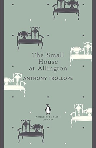 Penguin English Library the Small House At Allington