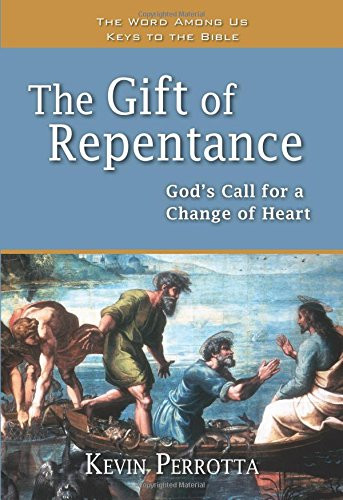 The Gift of Repentance: God's Call for a Change of Heart