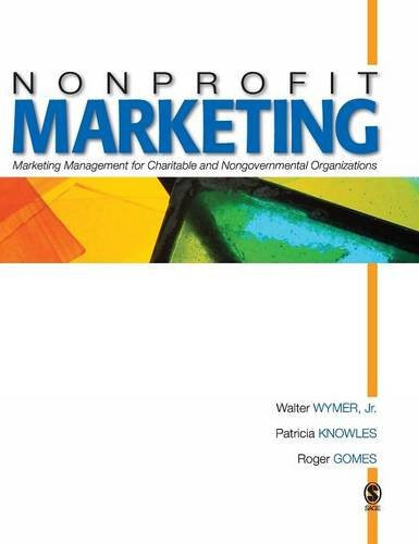 Nonprofit Marketing: Marketing Management for Charitable and Nongovernmental Organizations