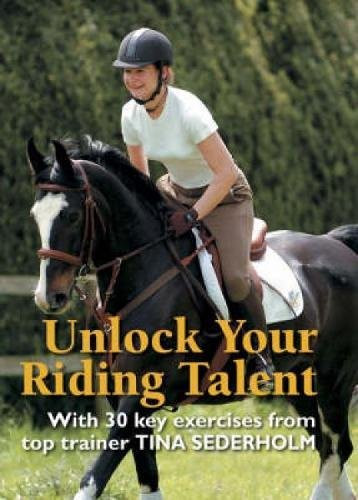 Unlock Your Riding Talent: 30 Key Exercises