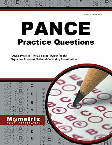 PANCE Practice Questions: PANCE Practice Tests & Exam Review for the Physician Assistant National Certifying Examination