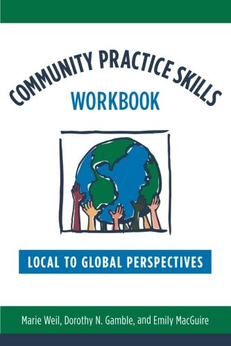 Community Practice Skills Workbook: Local to Global Perspectives