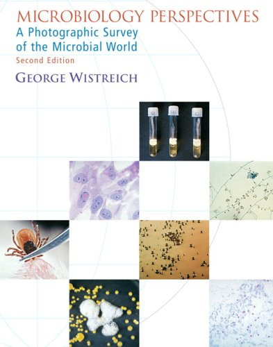 Microbiology Perspectives: A Photographic Survey of the Microbial World (2nd Edition)