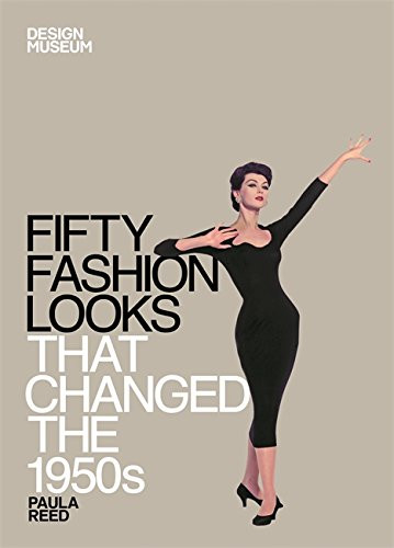 Fifty Fashion Looks that Changed the 1950's