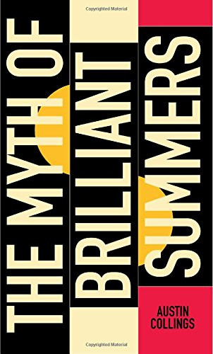 The Myth of Brilliant Summers