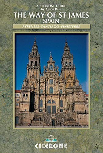 The Way of Saint James Vol 2: Pyrenees - Santiago - Finisterre (Cicerone International Walking S) (No. 1)