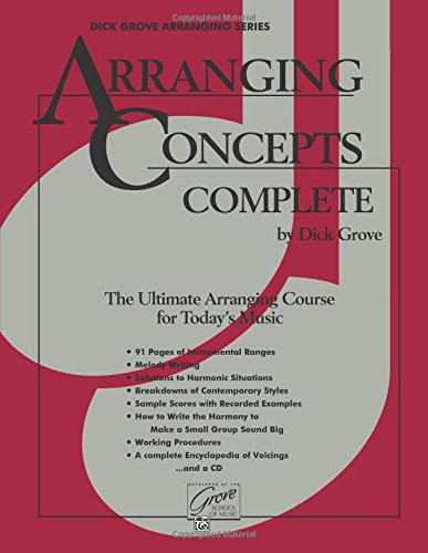Arranging Concepts Complete: Comb Bound Book (Dick Grove Arranging Series)