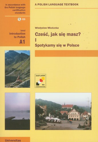 Czesc, Jak Sie Masz? Level A1: Introduction to Polish: A Polish Language Textbook (English and Polish Edition)
