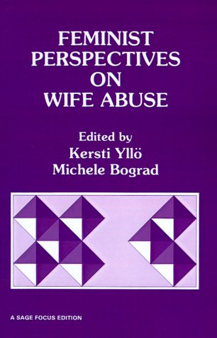 Feminist Perspectives on Wife Abuse (SAGE Focus Editions)