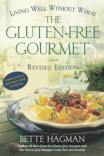 The Gluten-Free Gourmet: Living Well without Wheat, Revised Edition