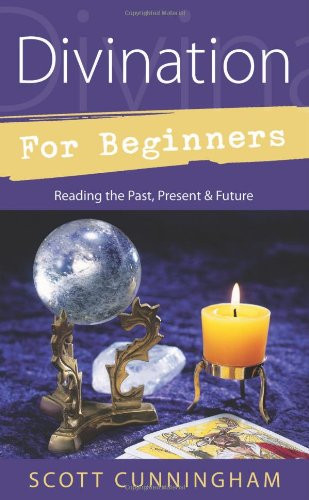 Divination for Beginners: Reading the Past, Present & Future (For Beginners (Llewellyn's))