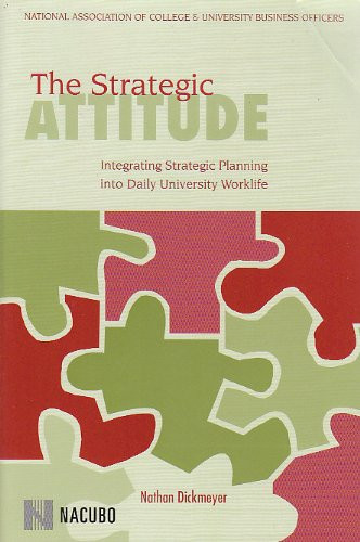 The Strategic Attitude: Integrating Strategic Planning into Daily University Worklife