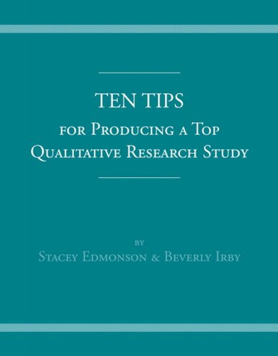 Ten Tips for Producing a Top Qualitative Research Study